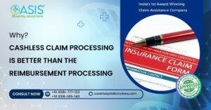 Read more about the article Why Cashless Claim Processing is Better than the Reimbursement Processing in Health Insurance for Hospitals