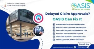 Read more about the article The Real Cost of Delayed Claim Approvals – And How OASIS Fix It