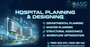 Read more about the article Hospital Planning and Designing by OASIS HOSPITAL SOLUTIONS